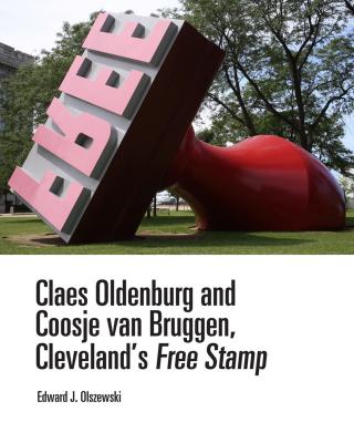 Claes Oldenburg and Coosje van Bruggen, Cleveland’s Free Stamp - Edward J. Olszewski