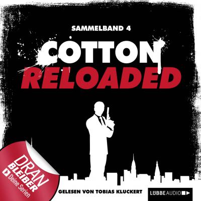 Jerry Cotton - Cotton Reloaded, Sammelband 4: Folgen 10-12 - Alexander Lohmann