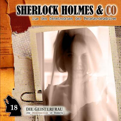 Sherlock Holmes & Co, Folge 18: Die Geisterfrau - Jacques  Futrelle