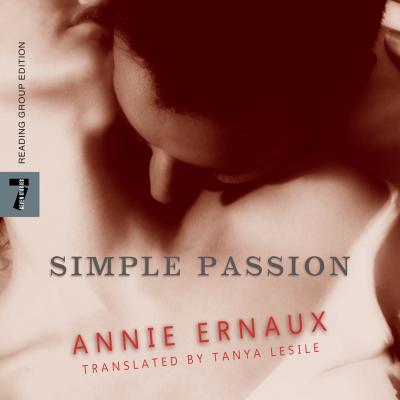 Simple Passion (Unabridged) - Annie  Ernaux