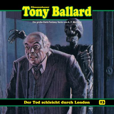 Tony Ballard, Folge 23: Der Tod schleicht durch London - A. F. Morland