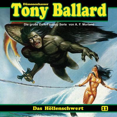 Tony Ballard, Folge 11: Das Höllenschwert - A. F. Morland