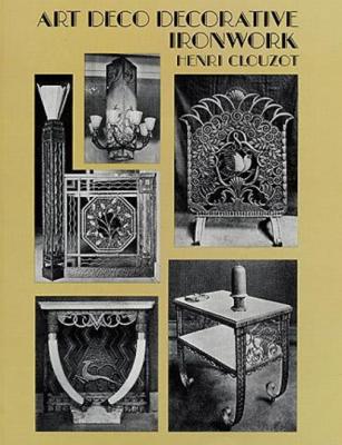 Art Deco Decorative Ironwork - Henri Clouzot