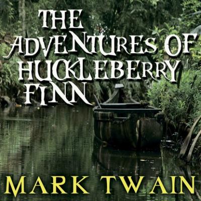 The Adventures of Huckleberry Finn - Марк Твен