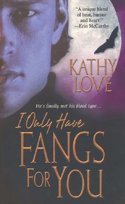 I Only Have Fangs For You - Kathy  Love