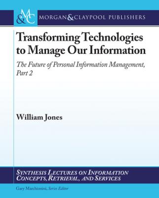 Transforming Technologies to Manage Our Information - William Jones