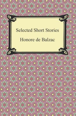 Selected Short Stories - Оноре де Бальзак