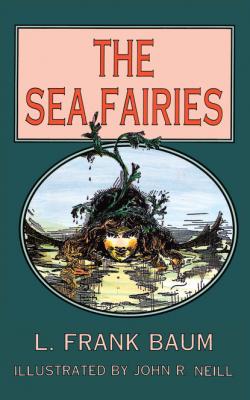 The Sea Fairies - Лаймен Фрэнк Баум