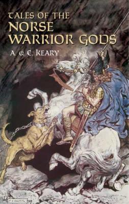 Tales of the Norse Warrior Gods - Eliza Keary