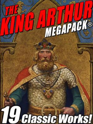 The King Arthur MEGAPACK® - Говард Пайл
