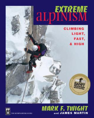 Extreme Alpinism - James  Martin