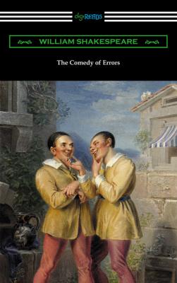 The Comedy of Errors (Annotated by Henry N. Hudson with an Introduction by Charles Harold Herford) - William Shakespeare