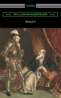 Richard II (annotated by Henry N. Hudson with an introduction by Charles Harold Herford) - William Shakespeare