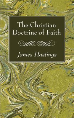 The Christian Doctrine of Faith - Группа авторов
