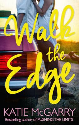 Walk The Edge - Katie  McGarry