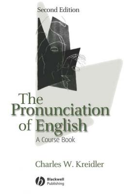The Pronunciation of English - Charles Kreidler W.