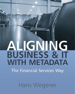 Aligning Business and IT with Metadata - Группа авторов