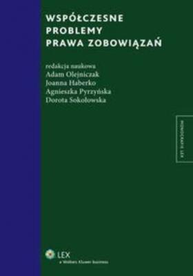 Współczesne problemy prawa zobowiązań - Dorota Sokołowska