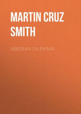 Siberian Dilemma - Martin Cruz Smith