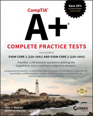 CompTIA A+ Complete Practice Tests - Jeff T. Parker