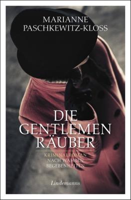 Die Gentlemen-Räuber - Marianne Paschkewitz-Kloss