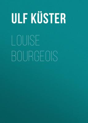 Louise Bourgeois - Ulf Küster