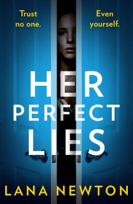 Her Perfect Lies - Lana Newton