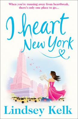 I Heart New York - Lindsey  Kelk