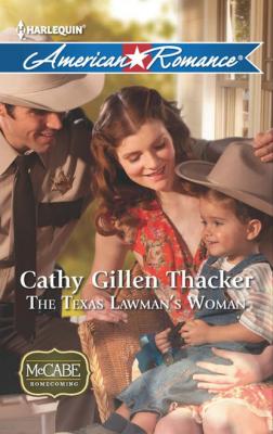 The Texas Lawman's Woman - Cathy Gillen Thacker