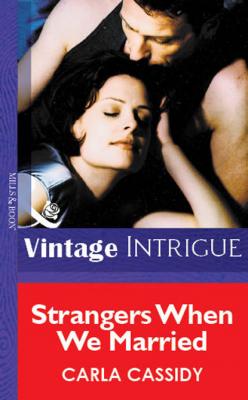 Strangers When We Married - Carla Cassidy