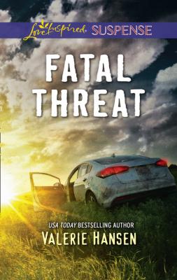 Fatal Threat - Valerie  Hansen
