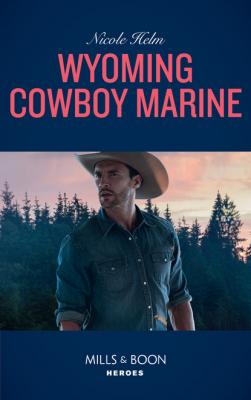 Wyoming Cowboy Marine - Nicole Helm