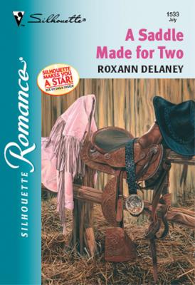 A Saddle Made For Two - Roxann Delaney