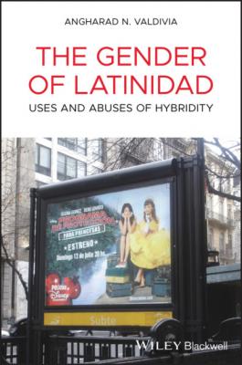 The Gender of Latinidad - Angharad N. Valdivia