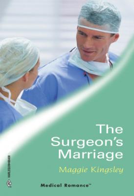 The Surgeon's Marriage - Maggie Kingsley