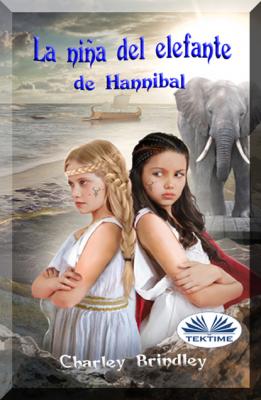 La Niña Del Elefante De Hannibal - Charley Brindley