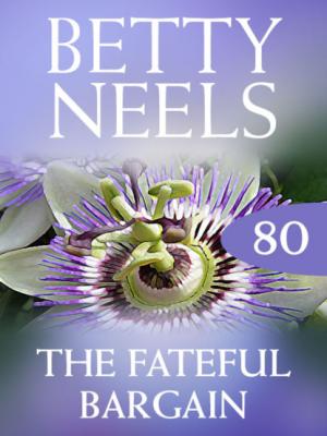 The Fateful Bargain - Betty Neels