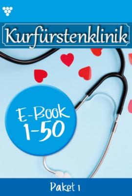Kurfürstenklinik Paket 1 – Arztroman - Nina Kayser-Darius