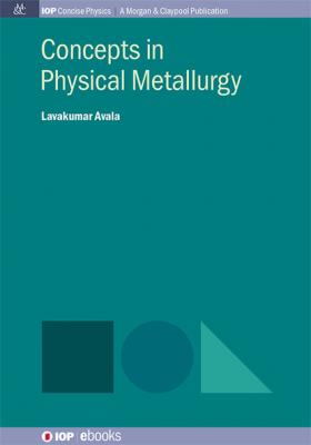 Concepts in Physical Metallurgy - Lavakumar Avala