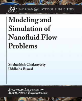 Modeling and Simulation of Nanofluid Flow Problems - Snehashish Chakraverty
