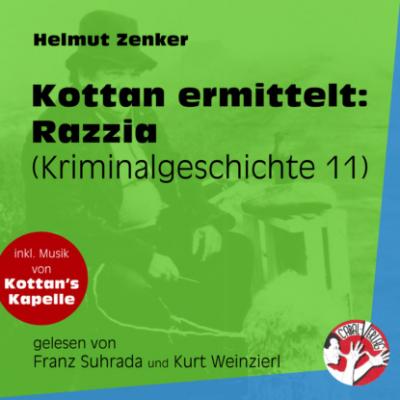Razzia - Kottan ermittelt - Kriminalgeschichten, Folge 11 (Ungekürzt) - Helmut Zenker