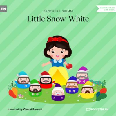 Little Snow-White (Ungekürzt) - Brothers Grimm  