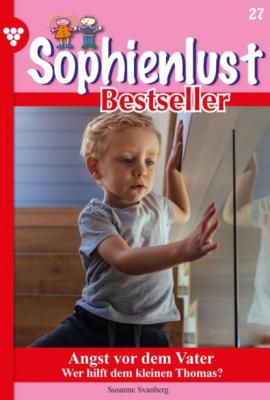 Sophienlust Bestseller 27 – Familienroman - Susanne Svanberg