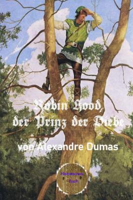 Robin Hood, der Prinz der Diebe - Alexandre Dumas