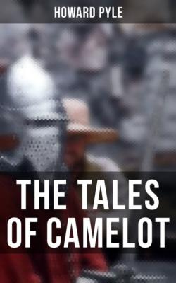 The Tales of Camelot - Говард Пайл