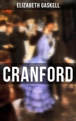 Cranford - Элизабет Гаскелл