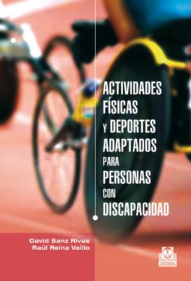 Actividades físicas y deportes adaptados para personas con discapacidad - David Sanz Rivas