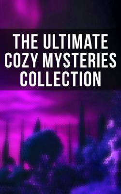 The Ultimate Cozy Mysteries Collection - Эдгар Аллан По