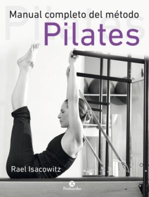 Manual completo del método pilates - Rael Isacowitz