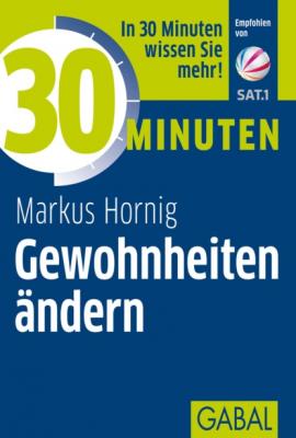 30 Minuten Gewohnheiten ändern - Markus Hornig
